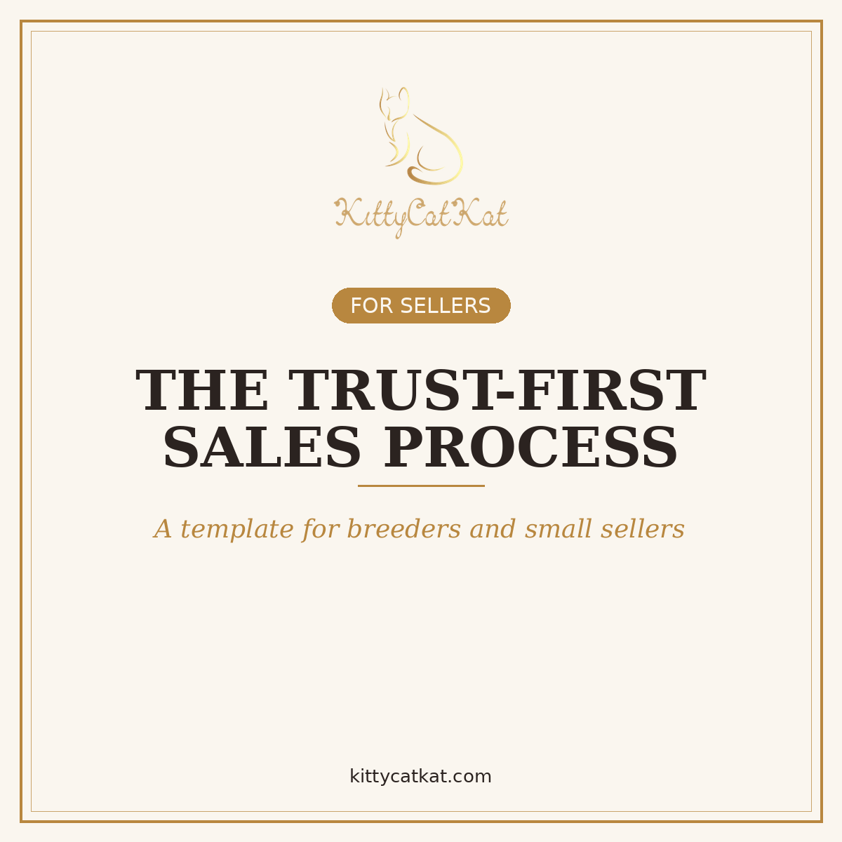 The Trust-First Sales Process Template — For Breeders & Small Sellers